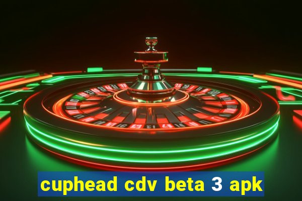 cuphead cdv beta 3 apk